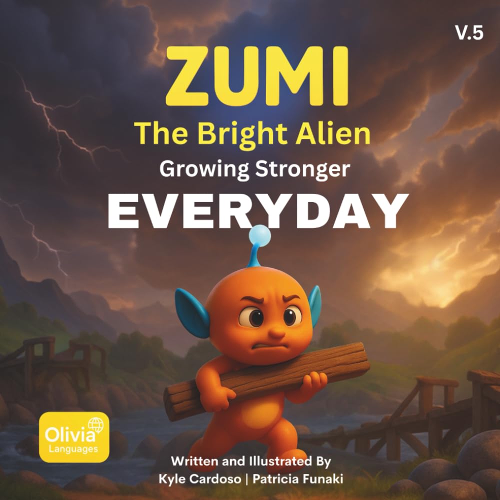 Zumi the Bright Alien: Growing Stronger Every Day: Volume 5